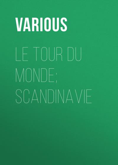 Книга Le Tour du Monde; Scandinavie (Various)