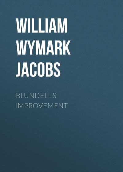 Книга Blundell's Improvement (William Wymark Jacobs)