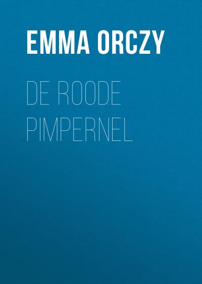 Книга De Roode Pimpernel (Emma Orczy)