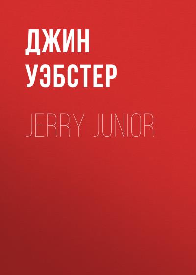 Книга Jerry Junior (Джин Уэбстер)