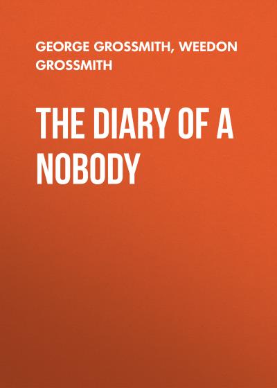 Книга The Diary of a Nobody (George Grossmith, Weedon Grossmith)