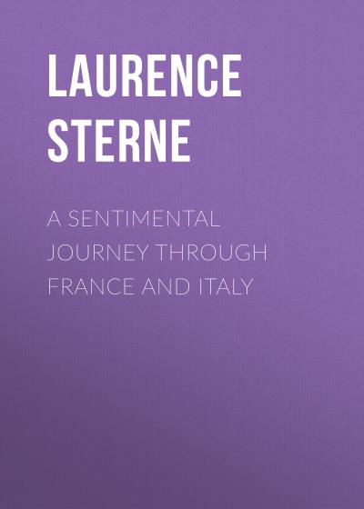 Книга A Sentimental Journey Through France and Italy (Лоренс Стерн)