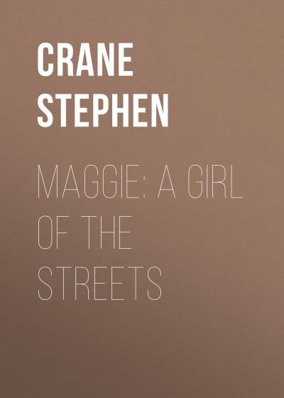 Книга Maggie: A Girl of the Streets (Crane Stephen)