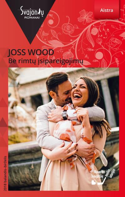 Книга Be rimtų įsipareigojimų (Joss Wood)