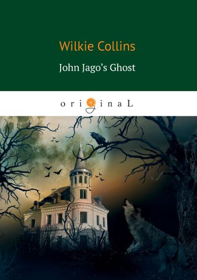 Книга John Jago’s Ghost (Уилки Коллинз)