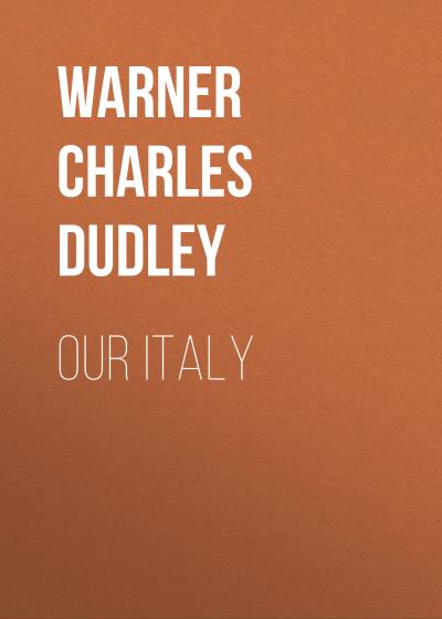 Книга Our Italy (Warner Charles Dudley)