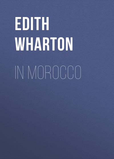 Книга In Morocco (Edith Wharton)