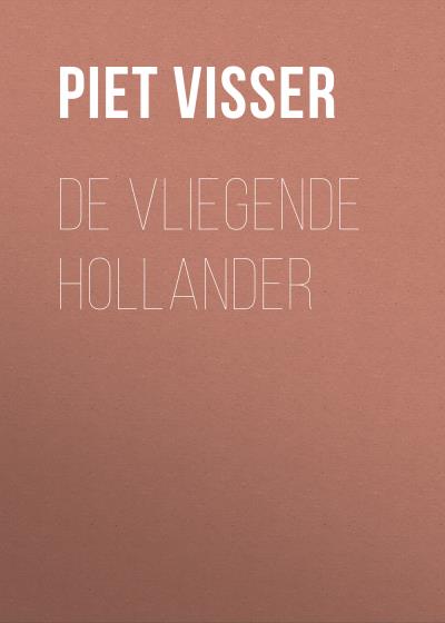 Книга De vliegende Hollander (Piet Visser)