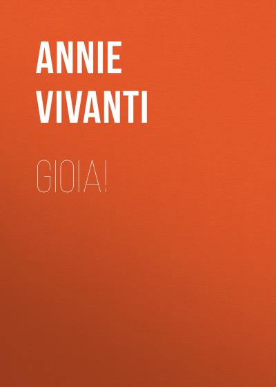 Книга Gioia! (Annie Vivanti)