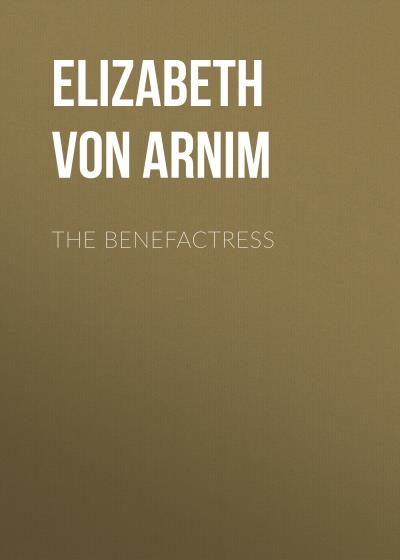 Книга The Benefactress (Elizabeth von Arnim)