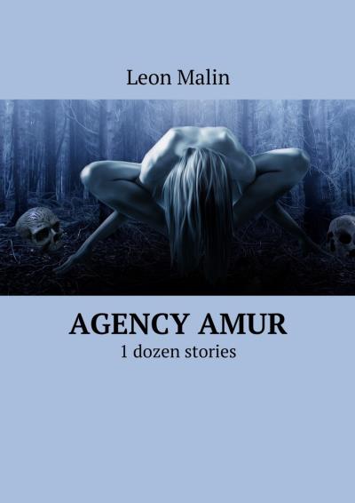 Книга Agency Amur. 1 dozen stories (Leon Malin)