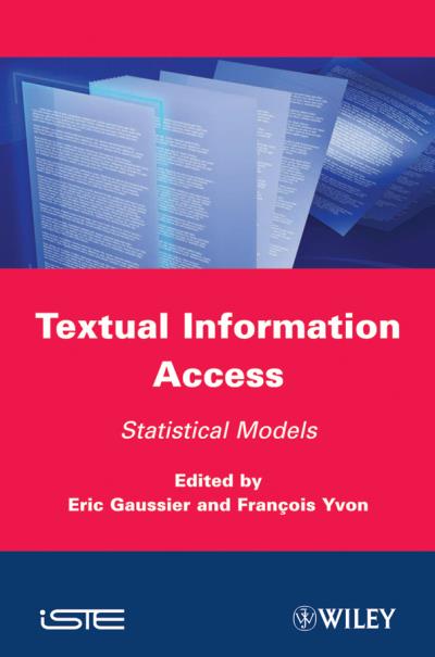 Книга Textual Information Access. Statistical Models (Gaussier Eric, Yvon Francois)