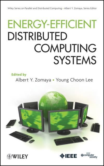 Книга Energy Efficient Distributed Computing Systems (Zomaya Albert Y., Lee Young Choon)