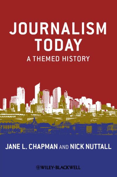 Книга Journalism Today. A Themed History (Chapman Jane L., Nuttall Nick)