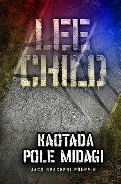 Книга Kaotada pole midagi (Lee Child)