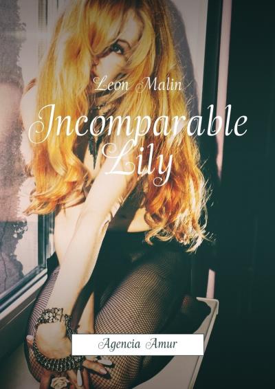 Книга Incomparable Lily. Agencia Amur (Leon Malin)