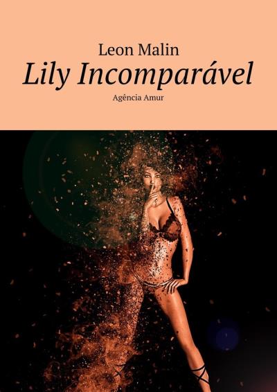 Книга Lily Incomparável. Agência Amur (Leon Malin)