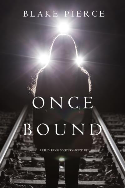 Книга Once Bound (Блейк Пирс)