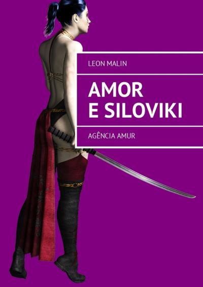 Книга Amor e Siloviki. Agência Amur (Leon Malin)