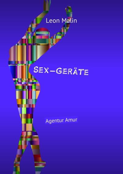 Книга Sex-Geräte. Agentur Amur (Leon Malin)