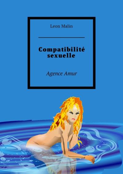 Книга Compatibilité sexuelle. Agence Amur (Leon Malin)