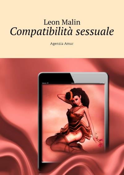 Книга Compatibilità sessuale. Agenzia Amur (Leon Malin)