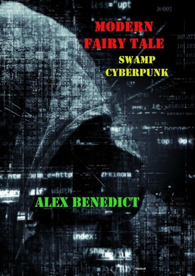 Книга Modern Fairy Tale. Swamp Cyberpunk (Alex Benedict)