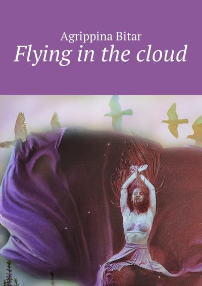 Книга Flying in the cloud (Agrippina Bitar)