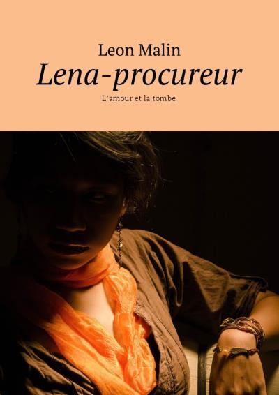 Книга Lena-procureur. L’amour et la tombe (Leon Malin)