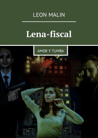 Книга Lena-fiscal. Amor y tumba (Leon Malin)