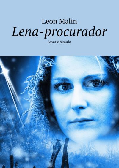 Книга Lena-procurador. Amor e túmulo (Leon Malin)