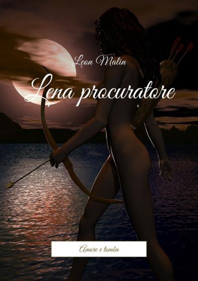 Книга Lena procuratore. Amore e tomba (Leon Malin)