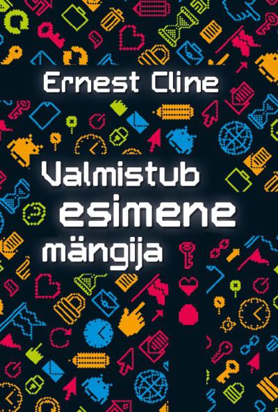 Книга Valmistub esimene mängija (Ernest Cline)