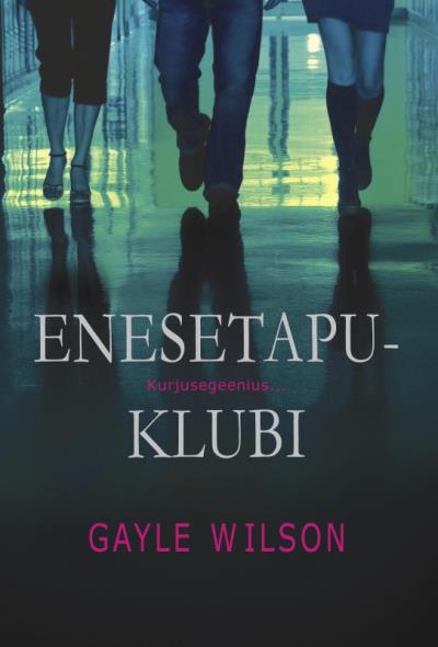 Книга Enesetapuklubi (Gayle Wilson)