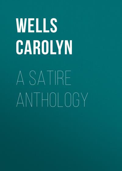 Книга A Satire Anthology (Wells Carolyn)