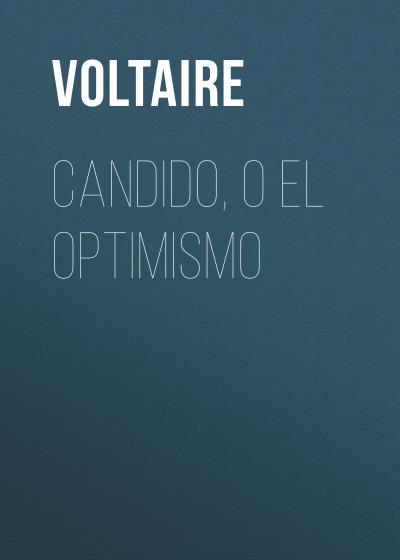 Книга Candido, o El Optimismo (Вольтер)