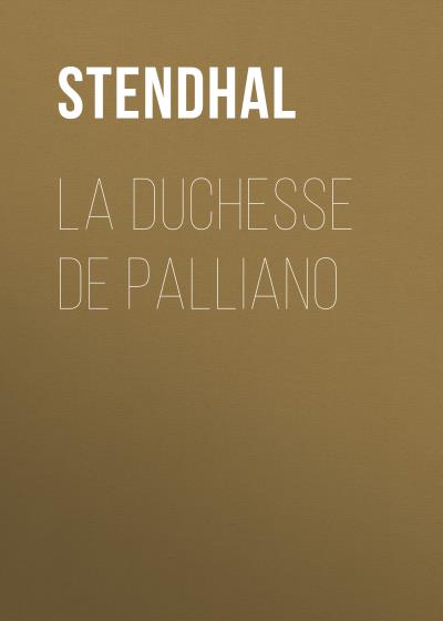 Книга La Duchesse De Palliano (Стендаль)