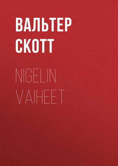 Книга Nigelin vaiheet (Вальтер Скотт)