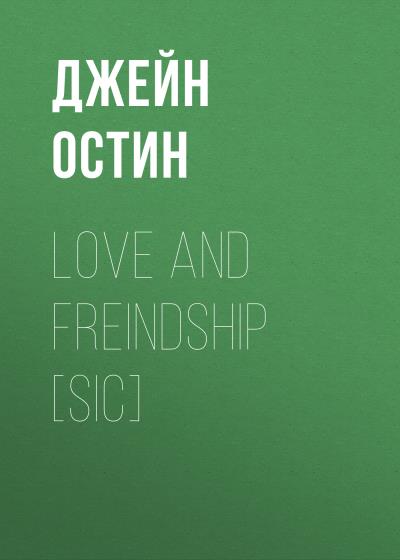 Книга Love and Freindship [sic] (Джейн Остин)