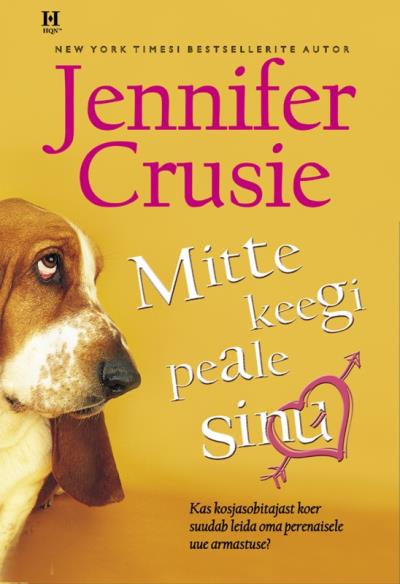 Книга Mitte keegi peale sinu (Jennifer Crusie)