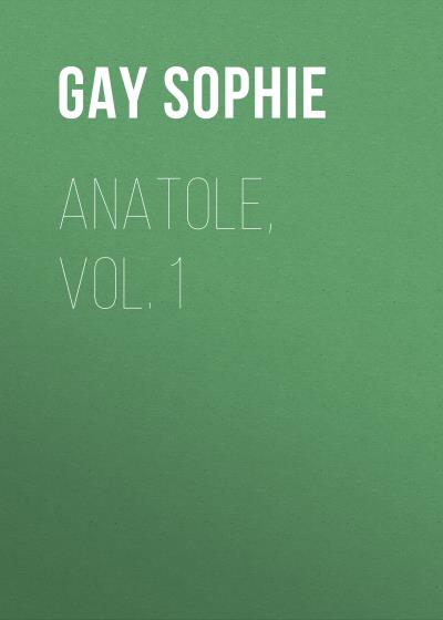 Книга Anatole, Vol. 1 (Gay Sophie)