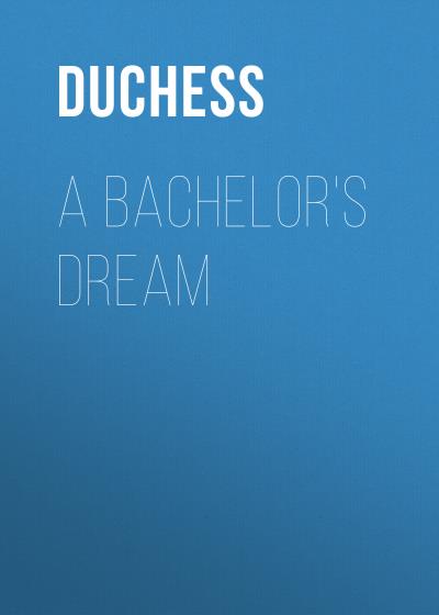 Книга A Bachelor's Dream (Duchess)