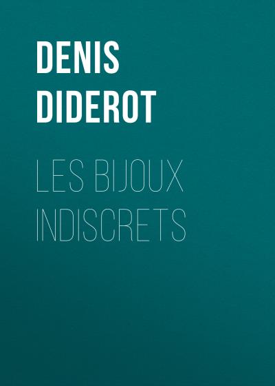 Книга Les bijoux indiscrets (Дени Дидро)