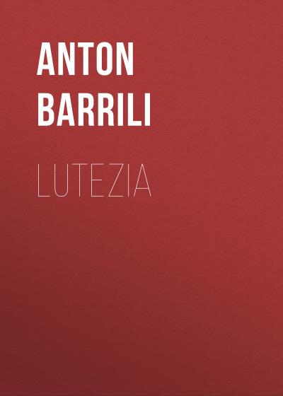 Книга Lutezia (Barrili Anton Giulio)