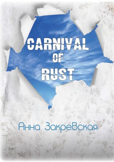 Книга Carnival of rust (Анна Закревская)