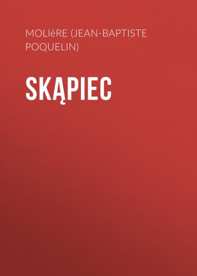 Книга Skąpiec (Мольер (Жан-Батист Поклен))