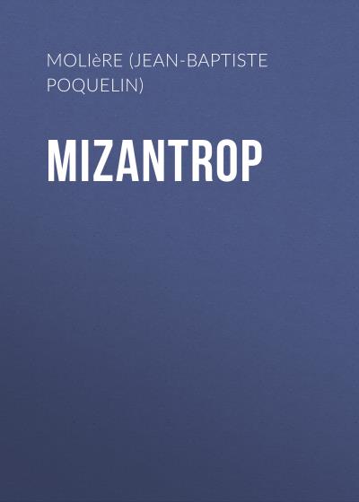 Книга Mizantrop (Мольер (Жан-Батист Поклен))