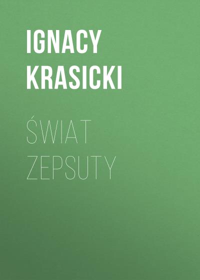 Книга Świat zepsuty (Ignacy Krasicki)