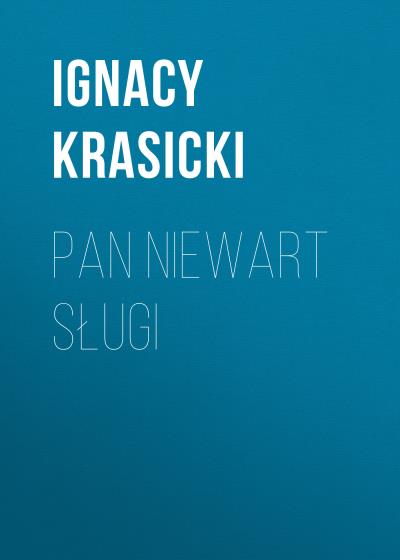 Книга Pan niewart sługi (Ignacy Krasicki)