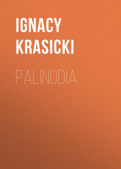 Книга Palinodia (Ignacy Krasicki)